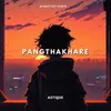 Pangthakhare (wxngthoi remix)